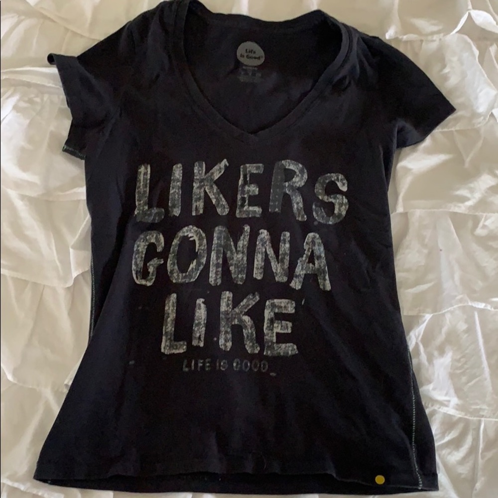 Life is Good “Likers Gonna Like” tee